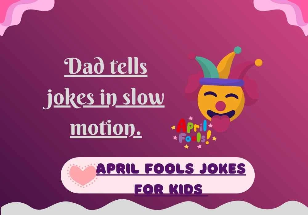 April Fools Jokes for Kids