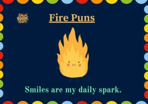 Fire Puns