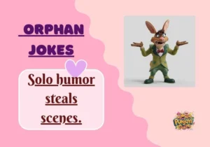 Orphan Jokes
