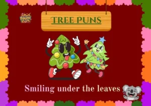 Tree Puns