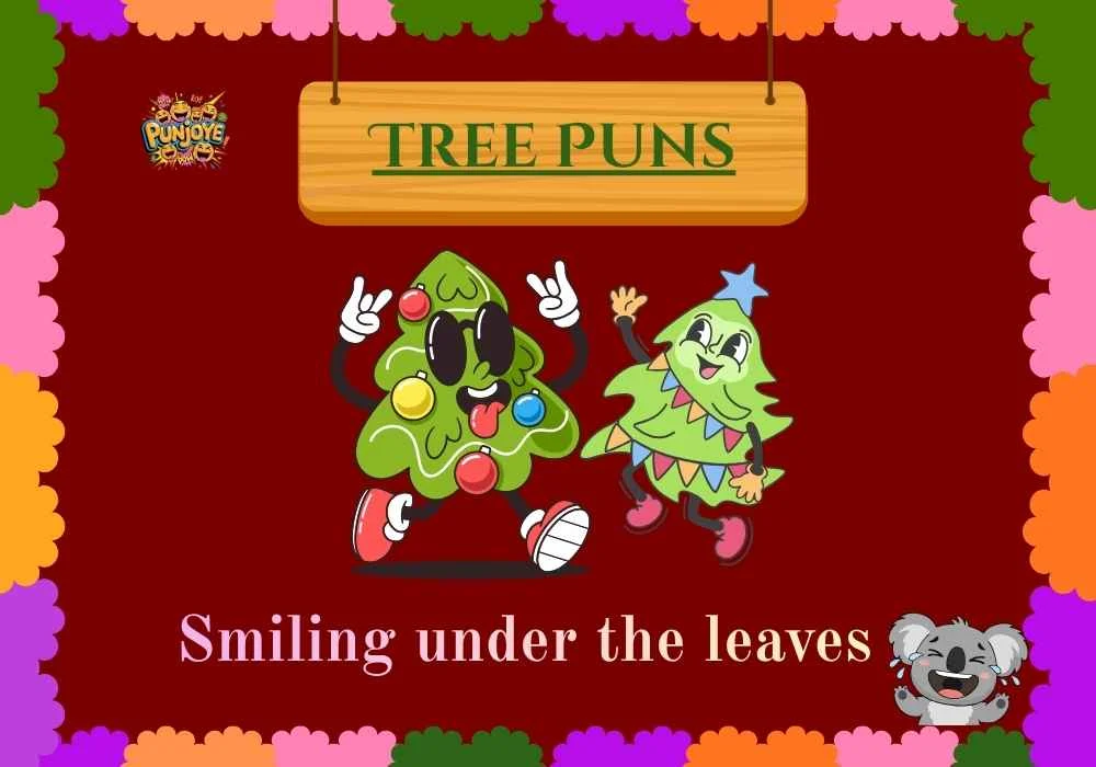Tree Puns