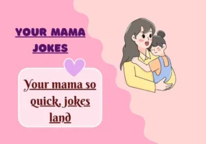 Your Mama Jokes