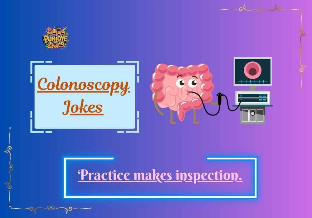 Colonoscopy Jokes