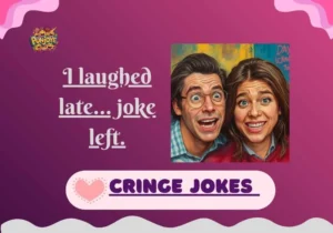 Cringe Jokes