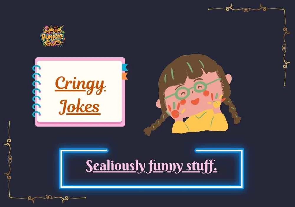 Cringy Jokes