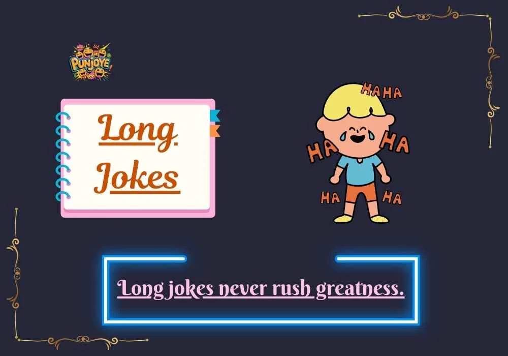 Long Jokes