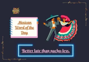 Mexican Word of the Day
