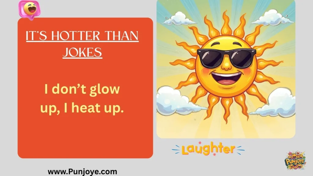 It’s Hotter Than Jokes