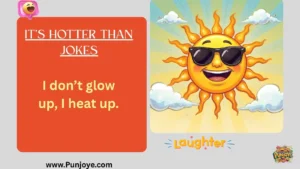 It’s Hotter Than Jokes