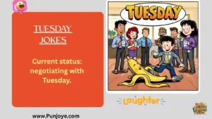 Tuesday Jokes