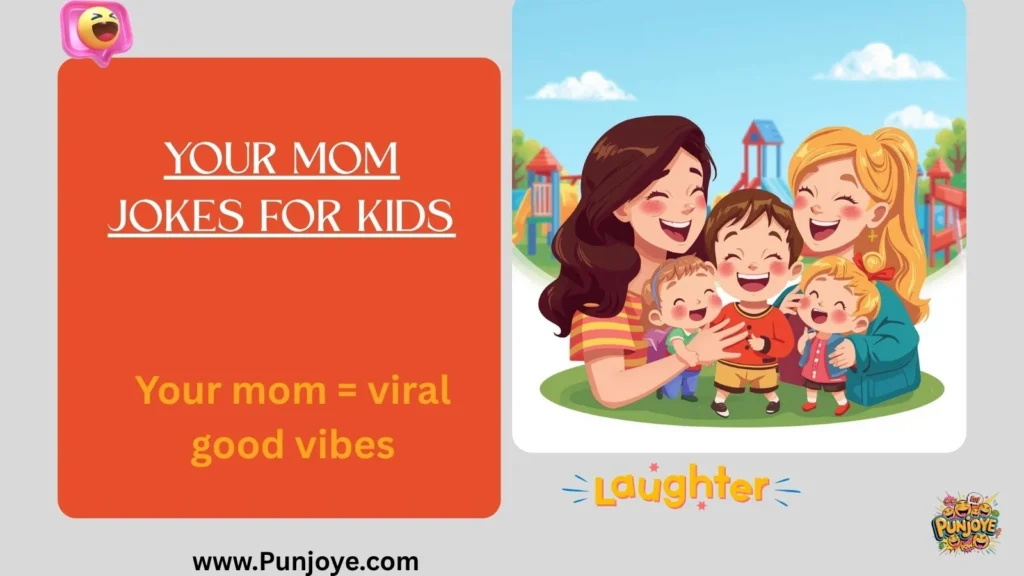 Your Mom Jokes for Kids